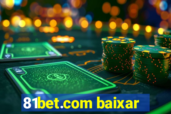 81bet.com baixar